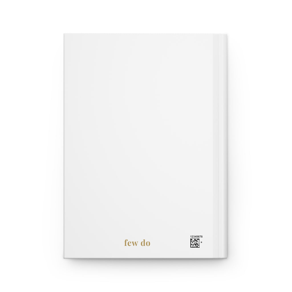 Exclusive Few™ Hardcover Journal — “Choose the Harder Way” Edition